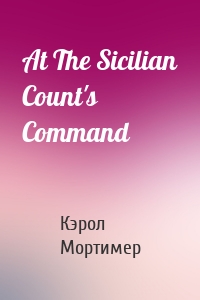 At The Sicilian Count's Command