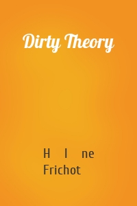 Dirty Theory