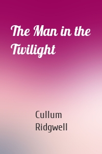 The Man in the Twilight