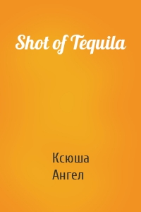 Shot of Tequila