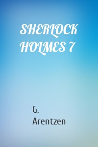 SHERLOCK HOLMES 7