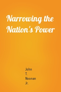 Narrowing the Nation's Power