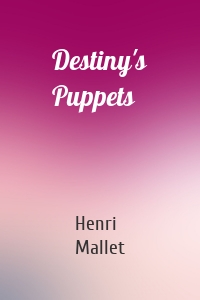 Destiny's Puppets