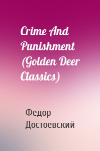 Crime And Punishment (Golden Deer Classics)