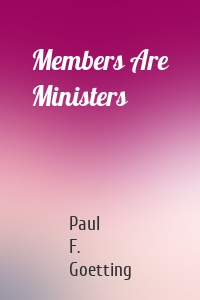 Members Are Ministers