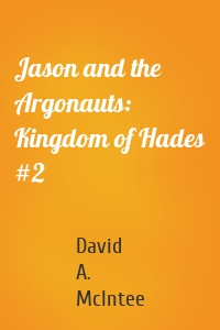 Jason and the Argonauts: Kingdom of Hades #2