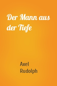 Der Mann aus der Tiefe