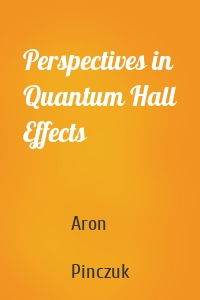 Perspectives in Quantum Hall Effects