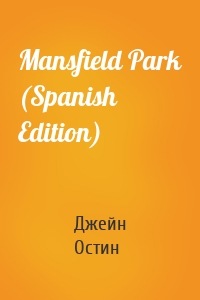 Mansfield Park (Spanish Edition)