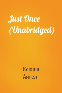 Just Once (Unabridged)