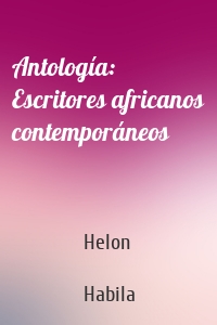 Antología: Escritores africanos contemporáneos