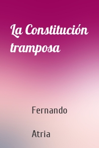 La Constitución tramposa