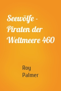Seewölfe - Piraten der Weltmeere 460