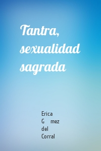 Tantra, sexualidad sagrada