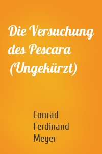 Die Versuchung des Pescara (Ungekürzt)