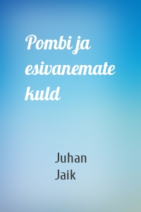 Pombi ja esivanemate kuld