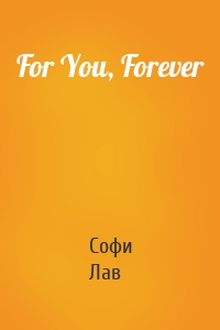 For You, Forever