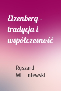 Elzenberg - tradycja i współczesność