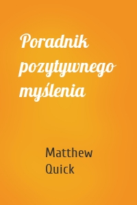 Poradnik pozytywnego myślenia