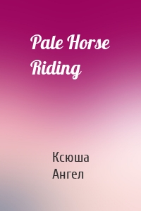Pale Horse Riding