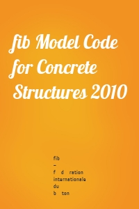 fib Model Code for Concrete Structures 2010