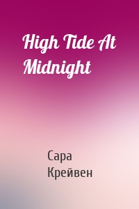 High Tide At Midnight