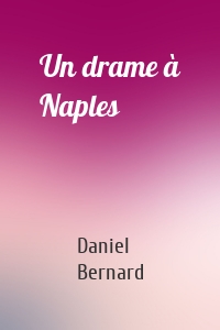 Un drame à Naples