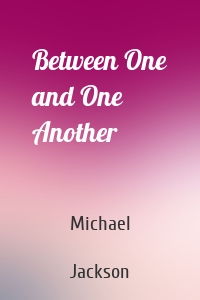Between One and One Another