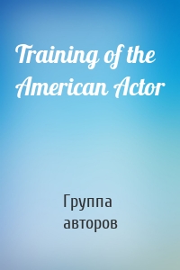 Training of the American Actor