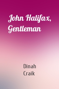 John Halifax, Gentleman