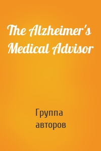 The Alzheimer's Medical Advisor