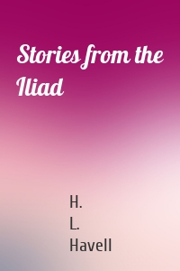 Stories from the Iliad
