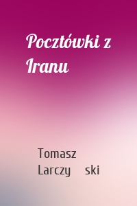 Pocztówki z Iranu