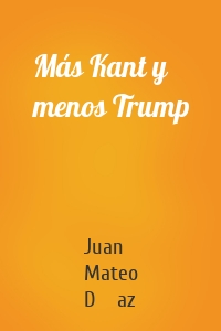 Más Kant y menos Trump