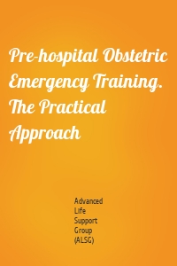 Pre-hospital Obstetric Emergency Training. The Practical Approach