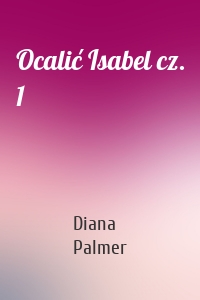 Ocalić Isabel cz. 1