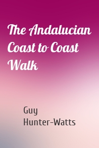 The Andalucian Coast to Coast Walk