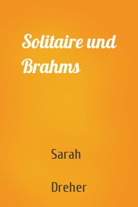 Solitaire und Brahms