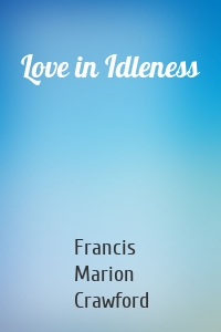 Love in Idleness