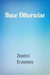 Race Otherwise