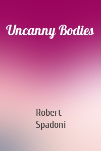 Uncanny Bodies