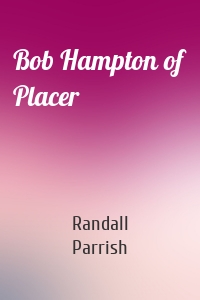 Bob Hampton of Placer