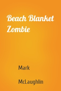 Beach Blanket Zombie