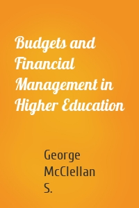 Budgets and Financial Management in Higher Education