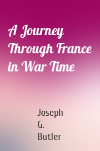 A Journey Through France in War Time