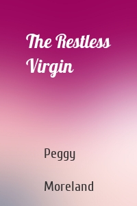 The Restless Virgin