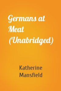 Germans at Meat (Unabridged)