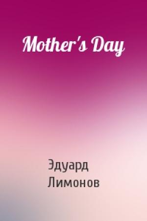 Обложка книги «Mother's Day» — Эдуард Лимонов