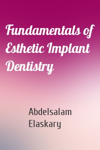 Fundamentals of Esthetic Implant Dentistry