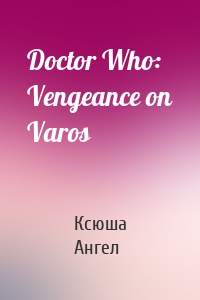 Doctor Who: Vengeance on Varos